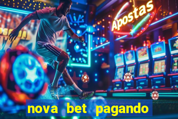 nova bet pagando no cadastro